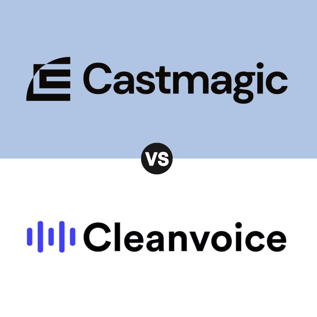Cleanvoice AI Helps You Sound Better—Castmagic Helps You Get Heard